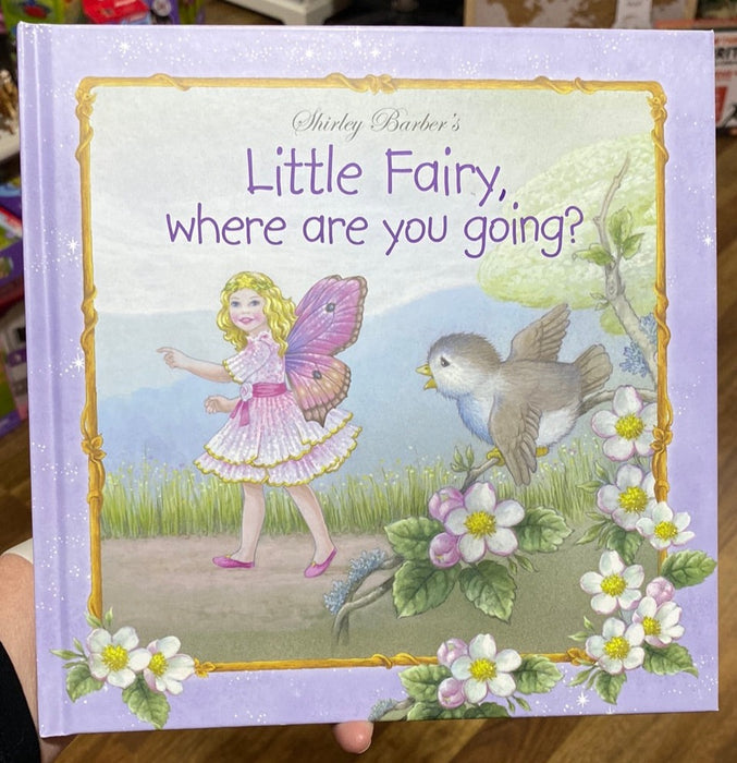 Shirley Barber Book | Little Fairy, where are you going? HB